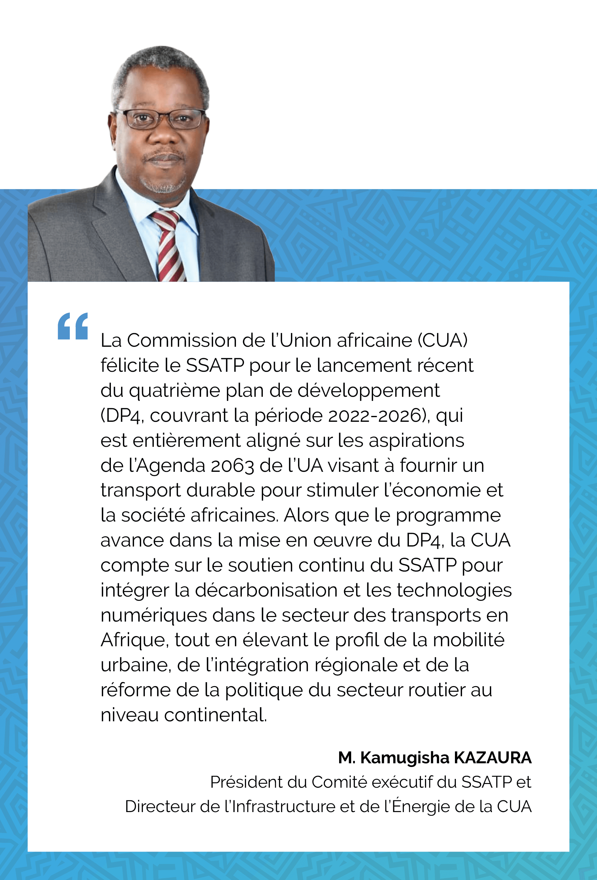 M. Kamugisha KAZAURA  Président du Comité exécutif du SSATP et  Directeur de l'Infrastructure et de l'Énergie de la CUA