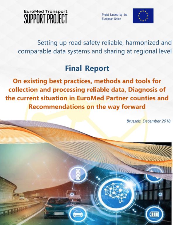 Final Report on Existing Best Practices, Methods and Tools for Collection and Processing of Reliable Data: Diagnoses of the Current Situation in Euro Med Countries and Recommendations on the Way Forward